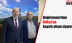 Değirmenci’den Gökçe’ye hayırlı olsun ziyareti