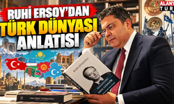 Ruhi Ersoy Alanya’da Türk Dünyası’nı Anlatacak