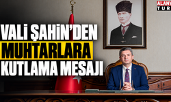 Antalya Valisi Şahin'den Muhtarlar Günü Mesajı