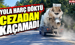 Antalya'da seyir halindeyken yola harç döken beton mikserine 200 bin lira ceza
