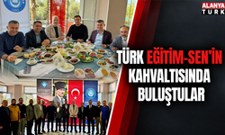 Türk Eğitim-Sen’in kahvaltısında buluştular
