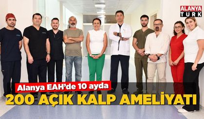 Alanya EAH'de 10 ayda 200 açık kalp ameliyatı