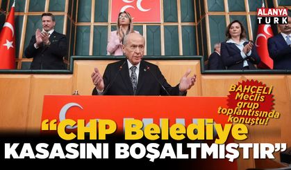 Bahçeli; "CHP belediye kasasını boşaltmıştır"