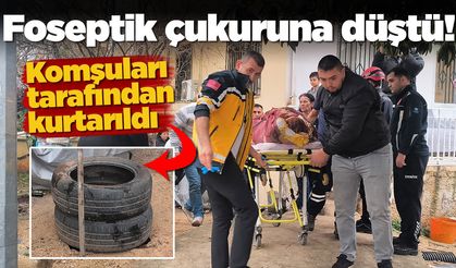 Foseptik çukuruna düştü, komşuları tarafından kurtarıldı