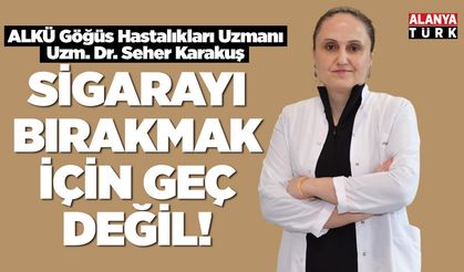 ALKÜ'lü uzman uyardı; 'Sigarayı bırakmak için geç değil'