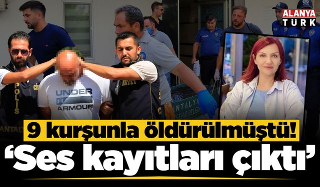 9 kurşunla öldürülmüştü; 'Ses kayıtları çıktı'