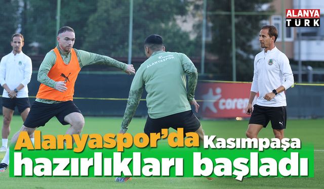 Alanyaspor’da Kasımpaşa hazırlığı başladı
