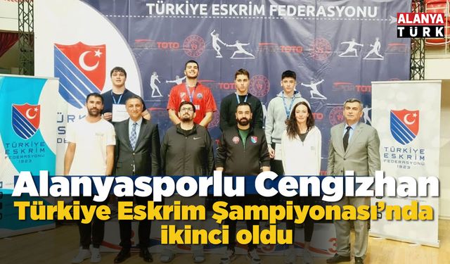Alanyasporlu Cengizhan, Türkiye Eskrim Şampiyonası’nda ikinci oldu