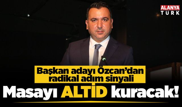 Cem Özcan: "Masayı kuran bir ALTİD hayal ediyoruz"