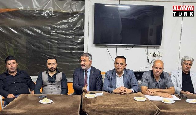 MHP'Lİ ÇÖREKÇİ ALANYA'DA VATANDAŞLARI DİNLEDİ