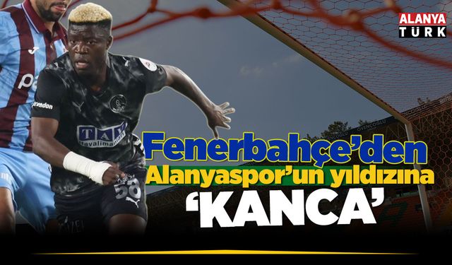 Fenerbahçe'den Alanyaspor'un yıldızına 'kanca'!