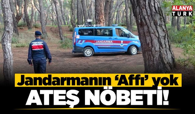 Jandarmadan ormanlık alanlarda mangal ve ateş nöbeti