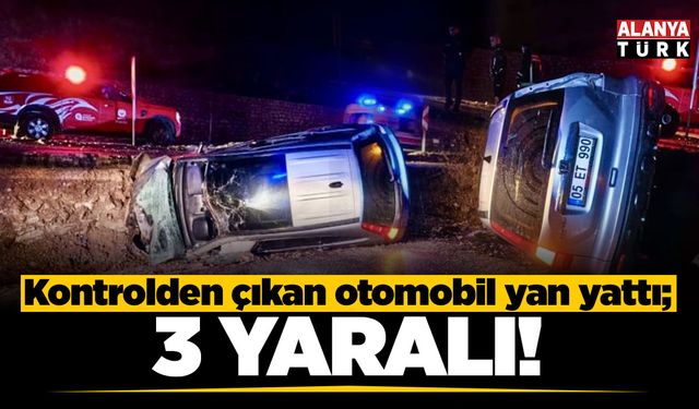 Kontrolden çıkan otomobil yan yattı, 3 yaralı!