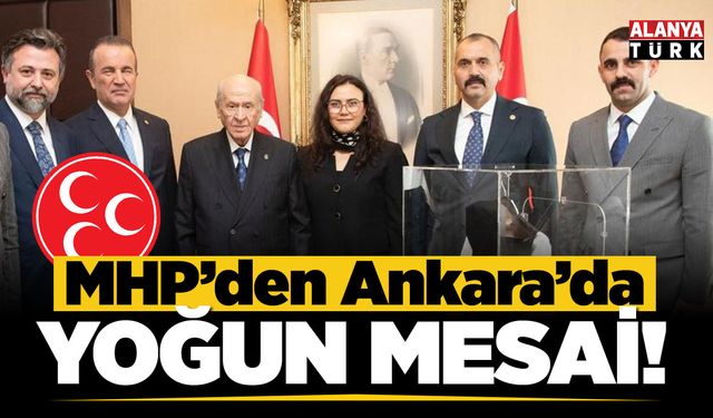 MHP'den Ankara'da Yoğun Mesai