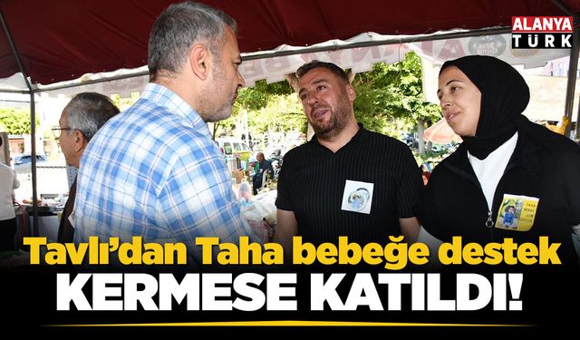 Tavlı’dan Taha bebeğe destek