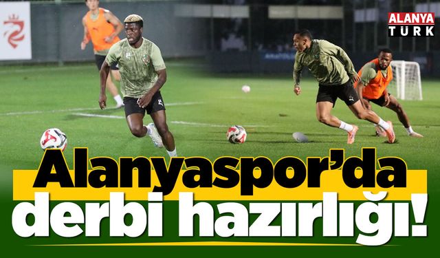 Alanyaspor, Antalyaspor maçı hazırlıklarına başladı