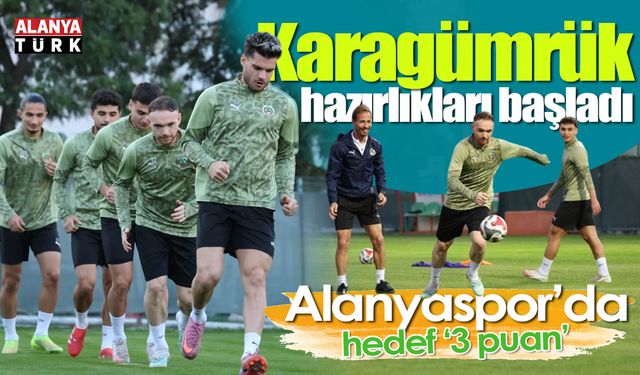 Alanyaspor, Fatih Karagümrük maçı hazırlıklarına başladı