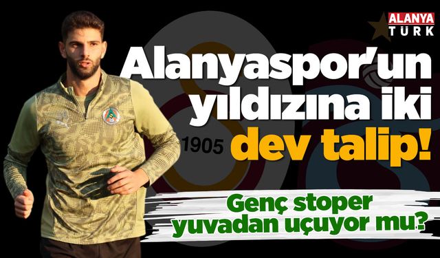 Alanyaspor'un yıldızına iki dev talip