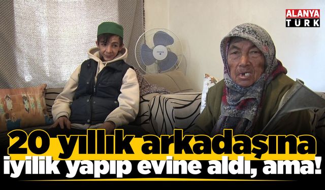 20 yıllık arkadaşına iyilik yapıp evine aldı; Ama!