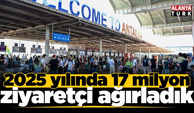 2025 yılında 17 milyon 122 bin 548 ziyaretçiyi ağırladık