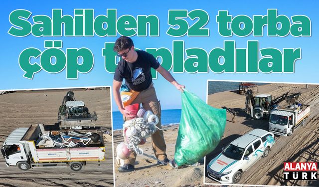 5 saatte sahilden 52 torba çöp topladılar