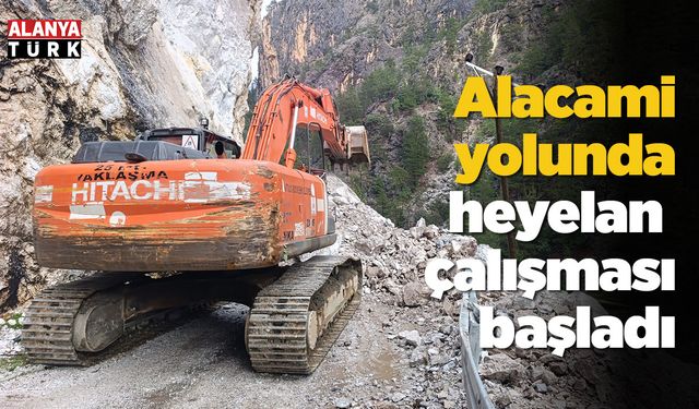 Alacami yolunda heyelan çalışması başladı