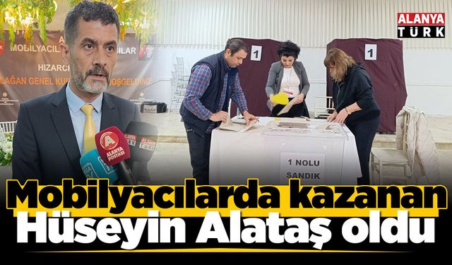 Alanya Mobilyacılar Odası seçimini Hüseyin Alataş kazandı