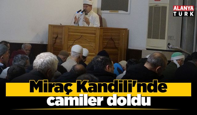 Miraç Kandili'nde camiler doldu