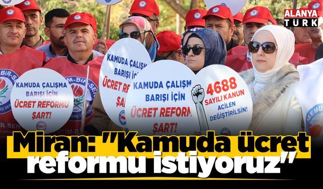 Miran: "Kamuda ücret reformu istiyoruz"
