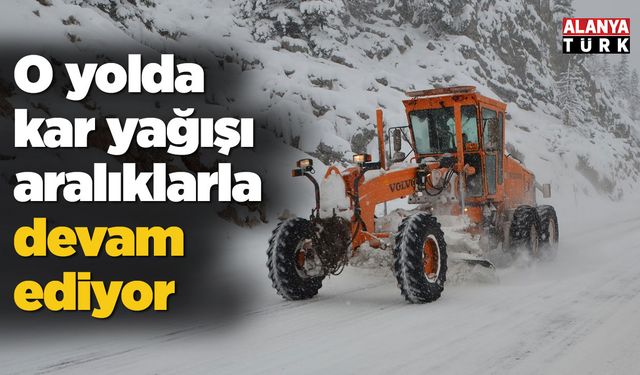 O yolda kar yağışı aralıklarla devam ediyor