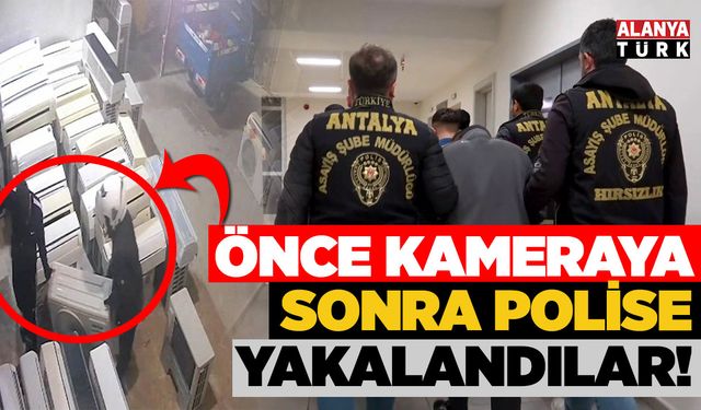 Önce kameraya, sonra polise yakalandılar