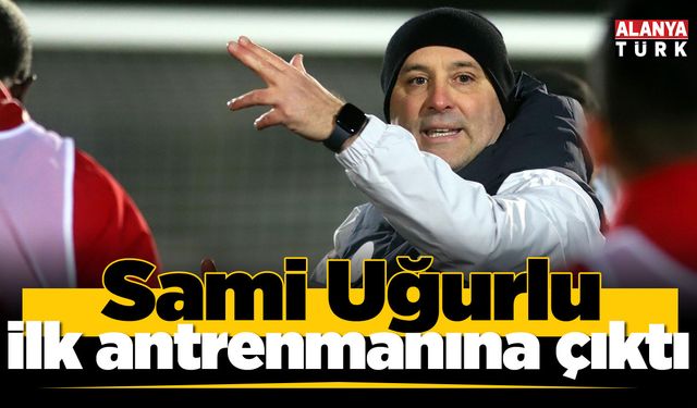 Sami Uğurlu ilk antrenmanına çıktı