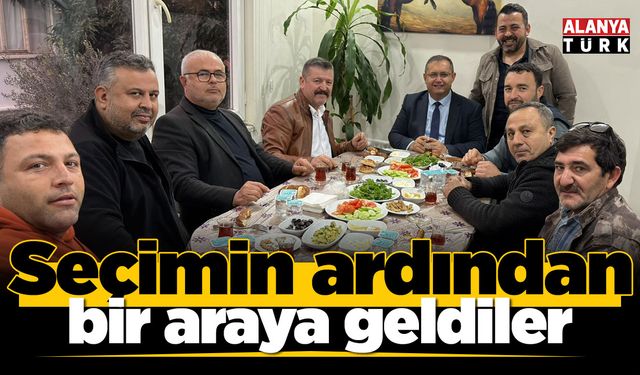 Seçimin ardından bir araya geldiler