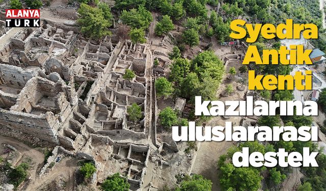 Syedra Antik kenti kazılarına uluslararası destek