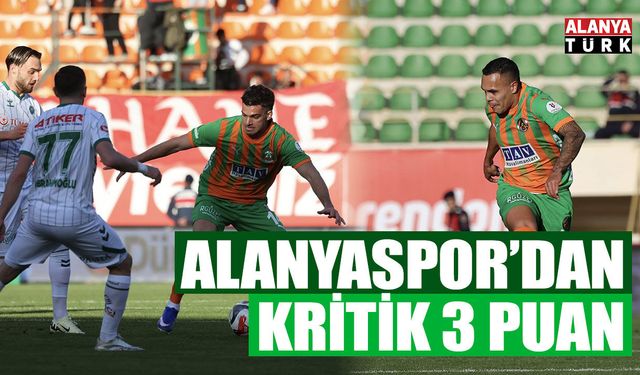 Alanyaspor'dan kritik galibiyet