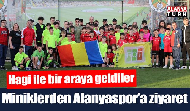 Minikler Hagi ile bir araya geldiler