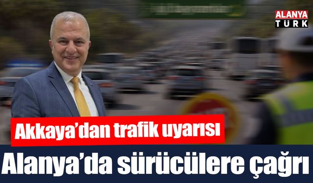 Akkaya'dan sürücülere 'Bayram' trafiği uyarısı