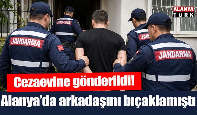 Alanya’da arkadaşını bıçakla yaralayan genç tutuklandı
