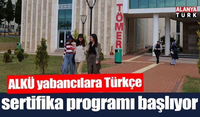 ALKÜ TÖMER yabancılara Türkçe öğretimi için sertifika programı başlatıyor