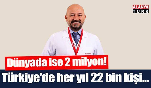 Dünyada yılda 2 milyon Türkiye'de 22 bin kişi kolon kanseri oluyor