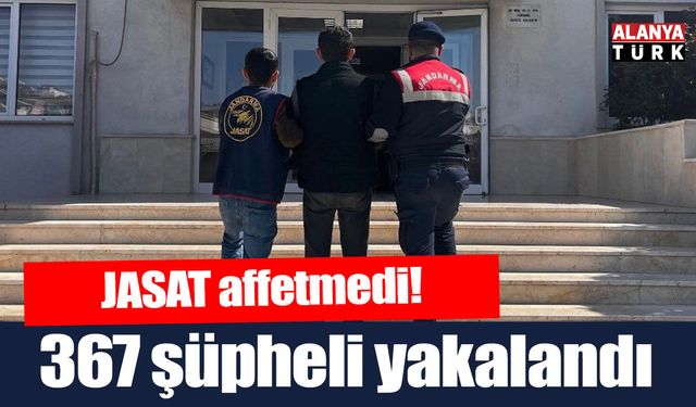 JASAT son 1 haftada 367 şüpheli yakaladı
