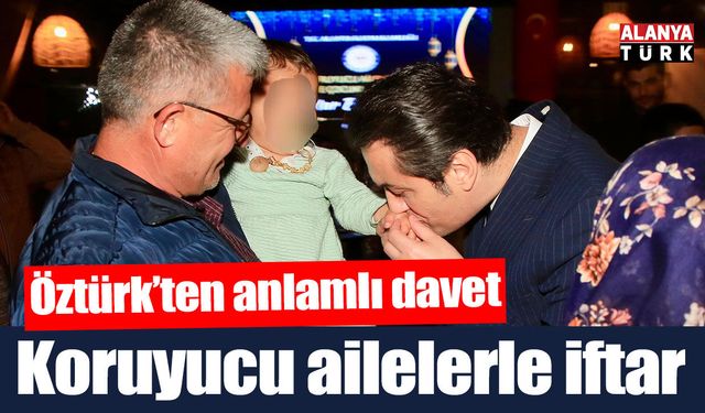 Koruyucu ailelerle iftarda buluşuldu