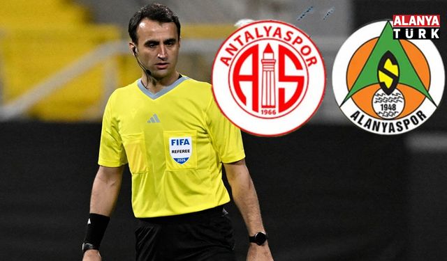 AKDENİZ DERBİSİNDE DÜDÜK KARAOĞLAN’DA: KRİTİK MAÇIN HAKEMİ BELLİ OLDU