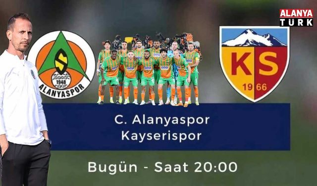 ALANYASPOR SEZONUN SON İÇ SAHA MAÇINDA KAYSERİSPOR’U AĞIRLIYOR