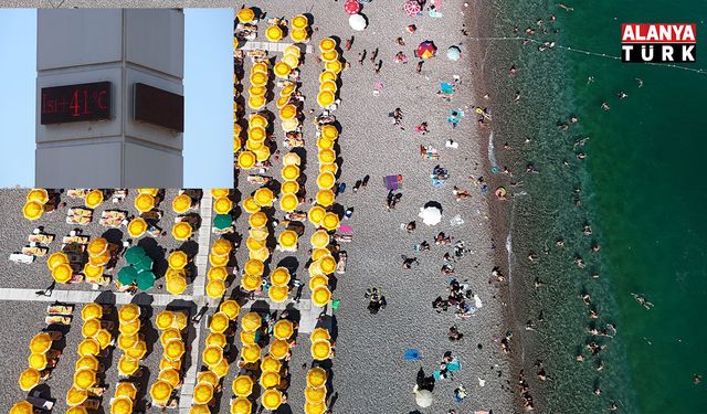Antalya'da termometreler 41 dereceyi gösterdi, hissedilen sıcaklık bunalttı