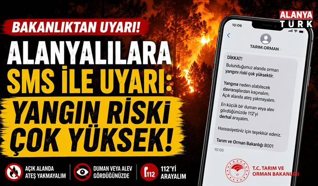 Bakanlıktan Alanya'ya Acil Uyarı! Telefonlara Peş Peşe SMS Gönderildi