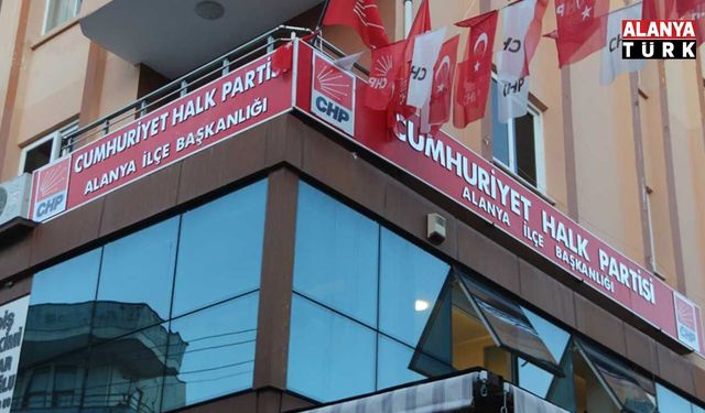 CHP Alanya’da 2 yönetici ihraç istemiyle disipline sevk edildi