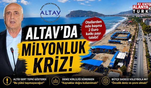 ALTAV’DA MİLYONLUK KRİZ