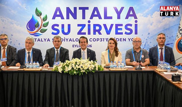 Antalya’nın su geleceği masada: “Suyu korumak Antalya’yı korumaktır”