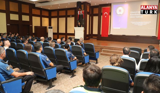 Antalya’da okul güvenliği için ekipler bilgilendirildi